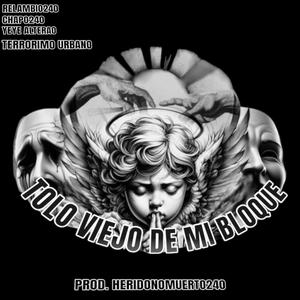 To lo viejo de mi bloque (Explicit)