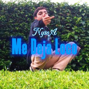 Me Deja Loco (Explicit)