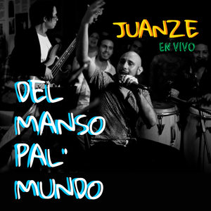 Del Manso Pal' Mundo (En Vivo)