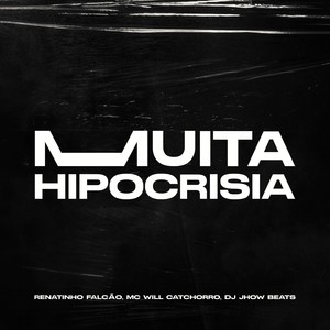 Muita Hipocresia (Explicit)