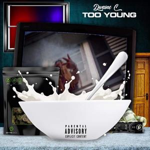 Too Young (Explicit)