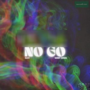 No Go (feat. Sweet Jones) [Explicit]
