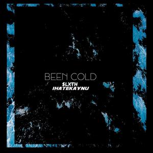 BEEN COLD (feat. IHATEKAYNU) (Explicit)