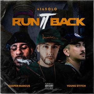 Run It Back(feat. Young Stitch & Casper Marcus) (Explicit)