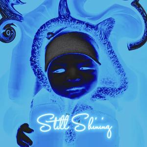 Still Shining (Explicit)