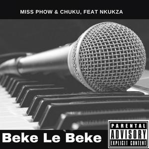 Beke Le Beke (feat. Chuku, The Creator & Nkukza Bantwini)