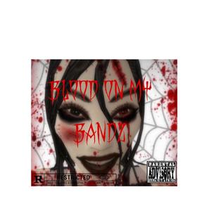 BLXXD ON MY BANDZ (Explicit)