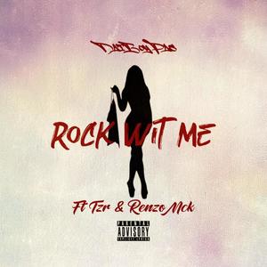 Rock Wit Me(feat. Tzr & RenzoMck.) (Explicit)
