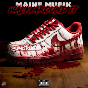 Walk Around It (Explicit)