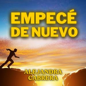 Empecé de nuevo (feat. Alejandra Cabrera)