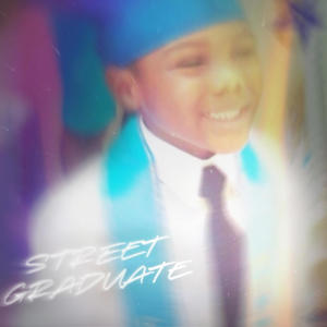 Street Graduate (Explicit)