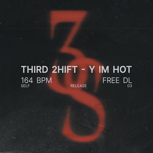 Y IM HOT (Explicit)