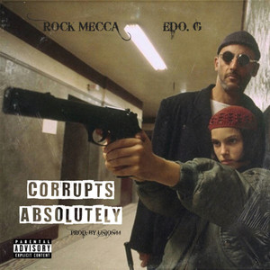 Corrupts Absolutely (Explicit)