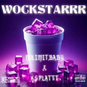 Wockstarrr (feat. Nolimitbaby) [Explicit]