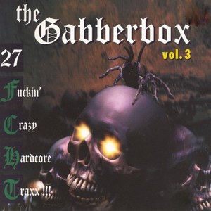 Gabberbox, Vol. 3 - 27 ****in' Crazy Hardcore Tracks (Explicit)