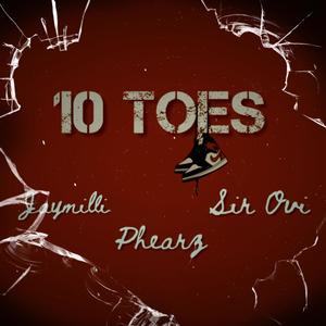 10 Toes (feat. Phearz & Sir Ovi) (Explicit)