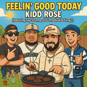 Feelin' Good Today (feat. Tay Stunna, Loj Prodical & Yvng 7)
