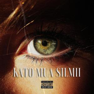 KATO MUA SILMII