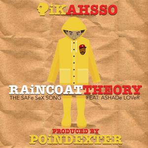 Raincoat Theory (feat. Ashade Lover & Poindexter)