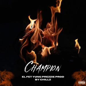 CHAMPION (feat. YUNG PREZZIE)