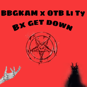 Bx Get Down (Explicit)