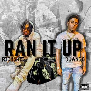 Ran It Up (Explicit)