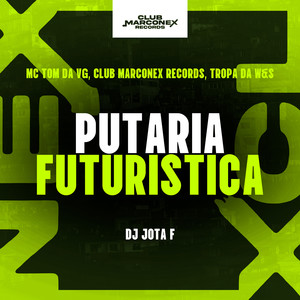 Putaria Futuristica (Explicit)