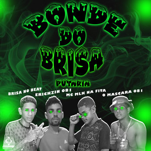 Bonde do Brisa Putaria (Explicit)