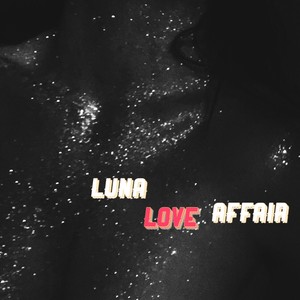 Luna Love Affair
