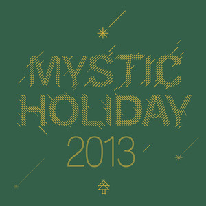 Mystic Holiday 2013