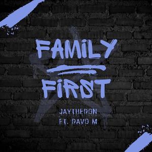 Family First (feat. Davo M) [Explicit]