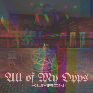 All of My Opps (Explicit)