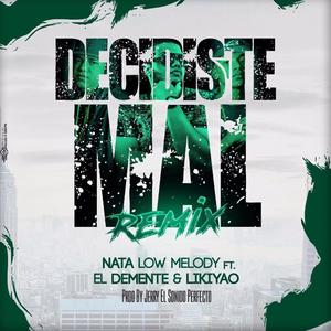 Decidiste Mal (feat. Nata Low Melody)