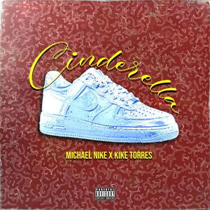 CINDERELLA (feat. Michael Nike)