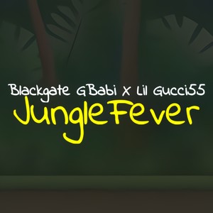 Jungle Fever (feat. Lil Gucci55) [Explicit]