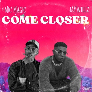 Come Closer (Explicit)