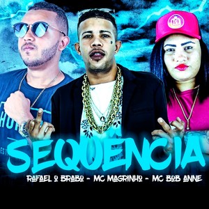 Sequência(feat. Mc Magrinho & MC Bob Anne)(Brega Funk ) (Explicit)