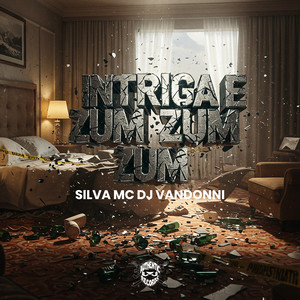 Intriga e Zum Zum Zum (Explicit)