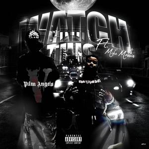 Watch This (feat. Bcmuac Tlo & Mike Mobbin’) (Explicit)