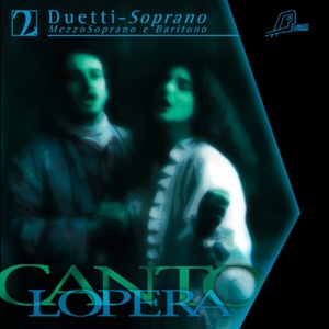 Cantolopera: Duets for Soprano, Mezzo Soprano, Baritone, Vol. 2