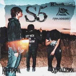 S5 (feat. KVPPA & SmallzX) (Explicit)