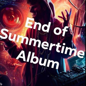 End of Summertime (Explicit)