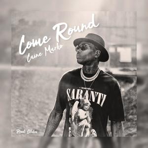 Come Round (Explicit)