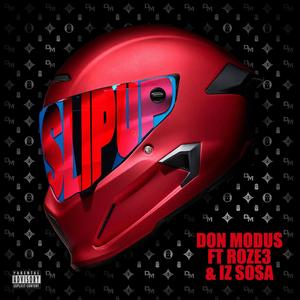 Slip Up (feat. Roze3 & Iz Sosa) [Explicit]