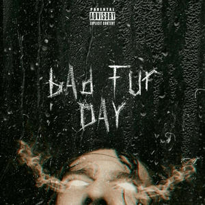 Bad Fur Day (Explicit)