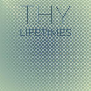 Thy Lifetimes