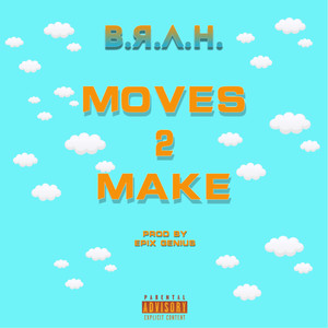Moves 2 Make (Remastered|Explicit)