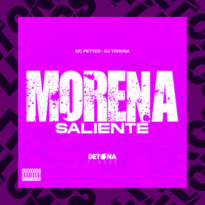 Morena Saliente (Explicit)