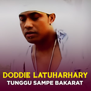 TUNGGU SAMPE BAKARAT