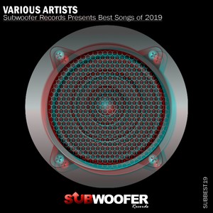 Subwoofer Records Presents Best Songs of 2019